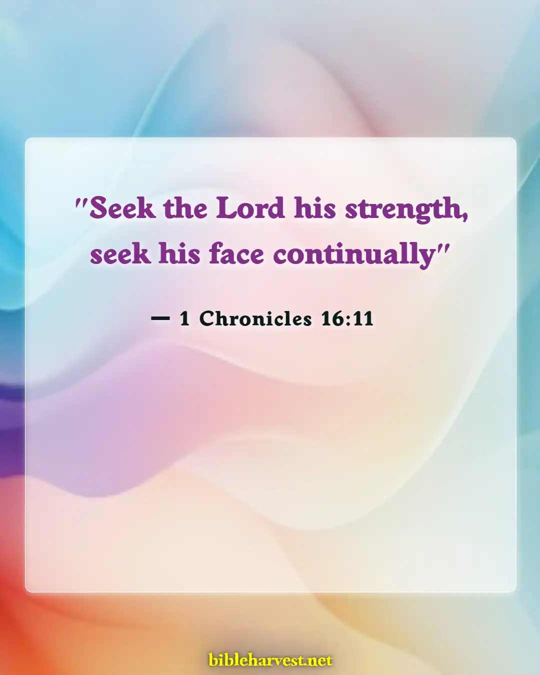 Bible Verses About Seeking God (1 Chronicles 16:11)