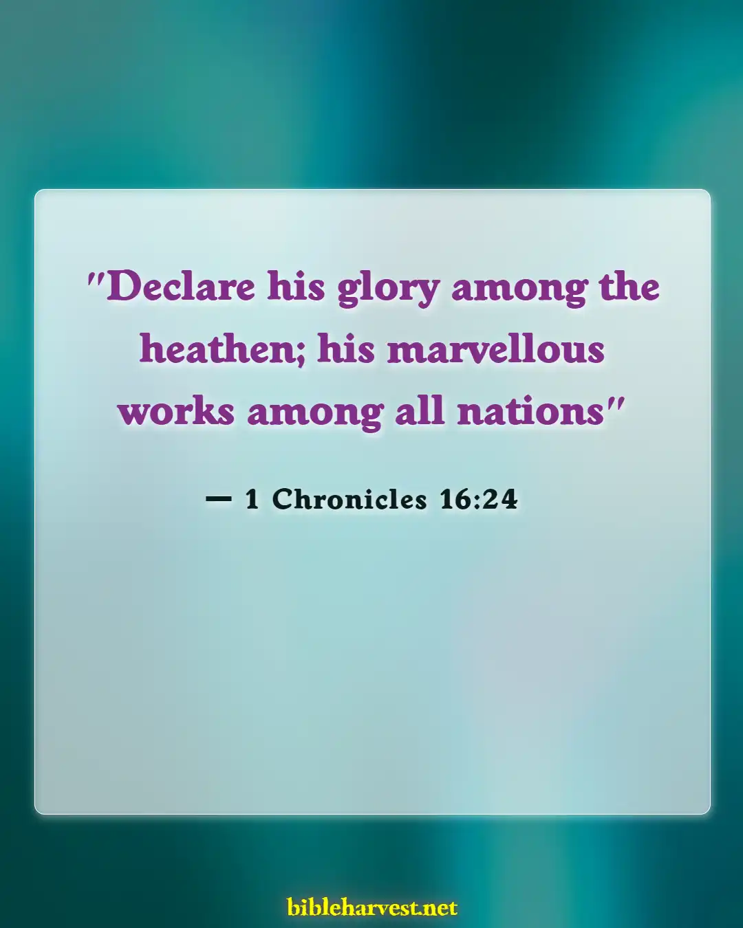 Bible Verses About Missions And Evangelism (1 Chronicles 16:24)