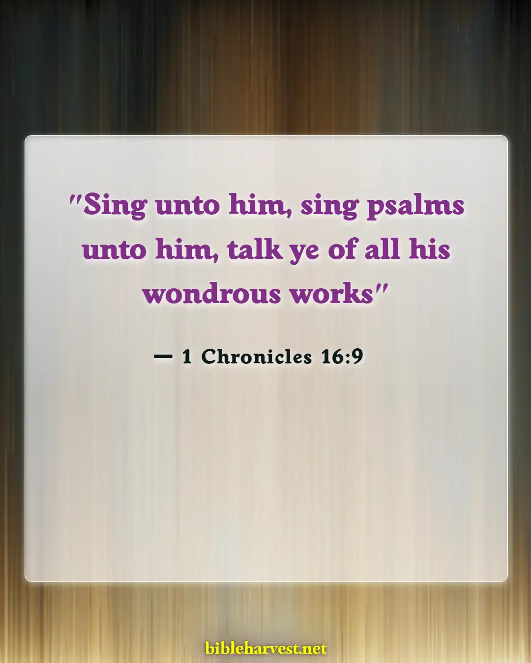 Bible Verses About Singing (1 Chronicles 16:9)