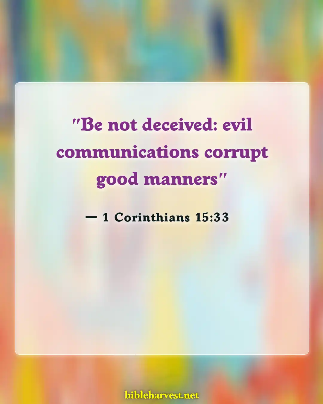 Bible Verses About Guarding Your Eyes And Ears (1 Corinthians 15:33)