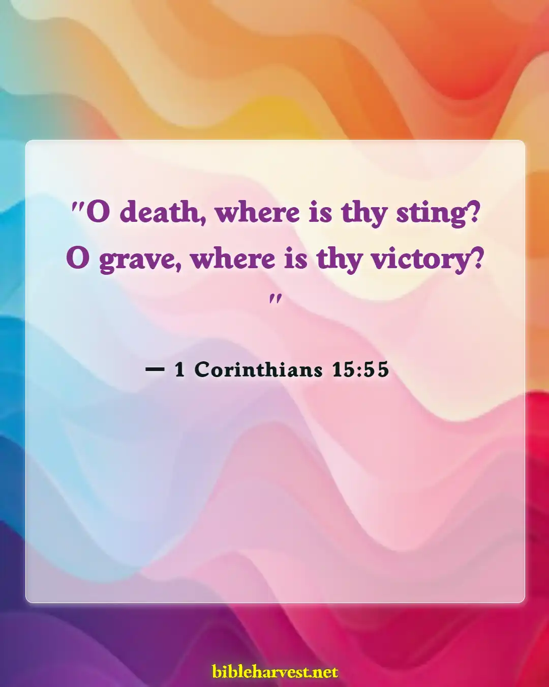 Bible Verses About Celebrating Life After Death (1 Corinthians 15:55)