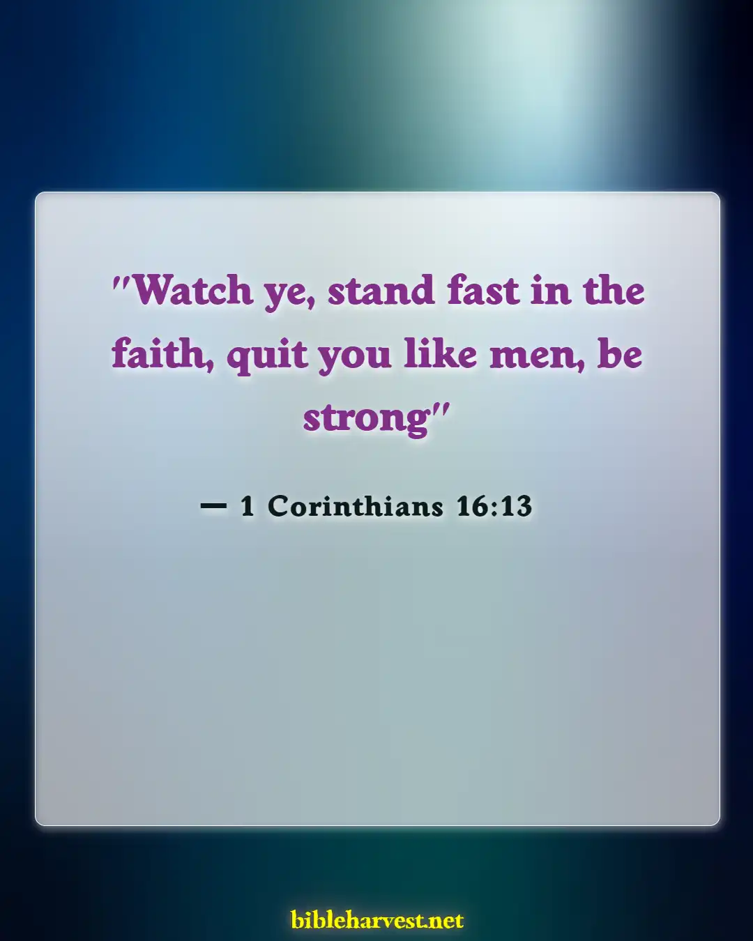 Bible Verses About Commitment To Ministry (1 Corinthians 16:13)