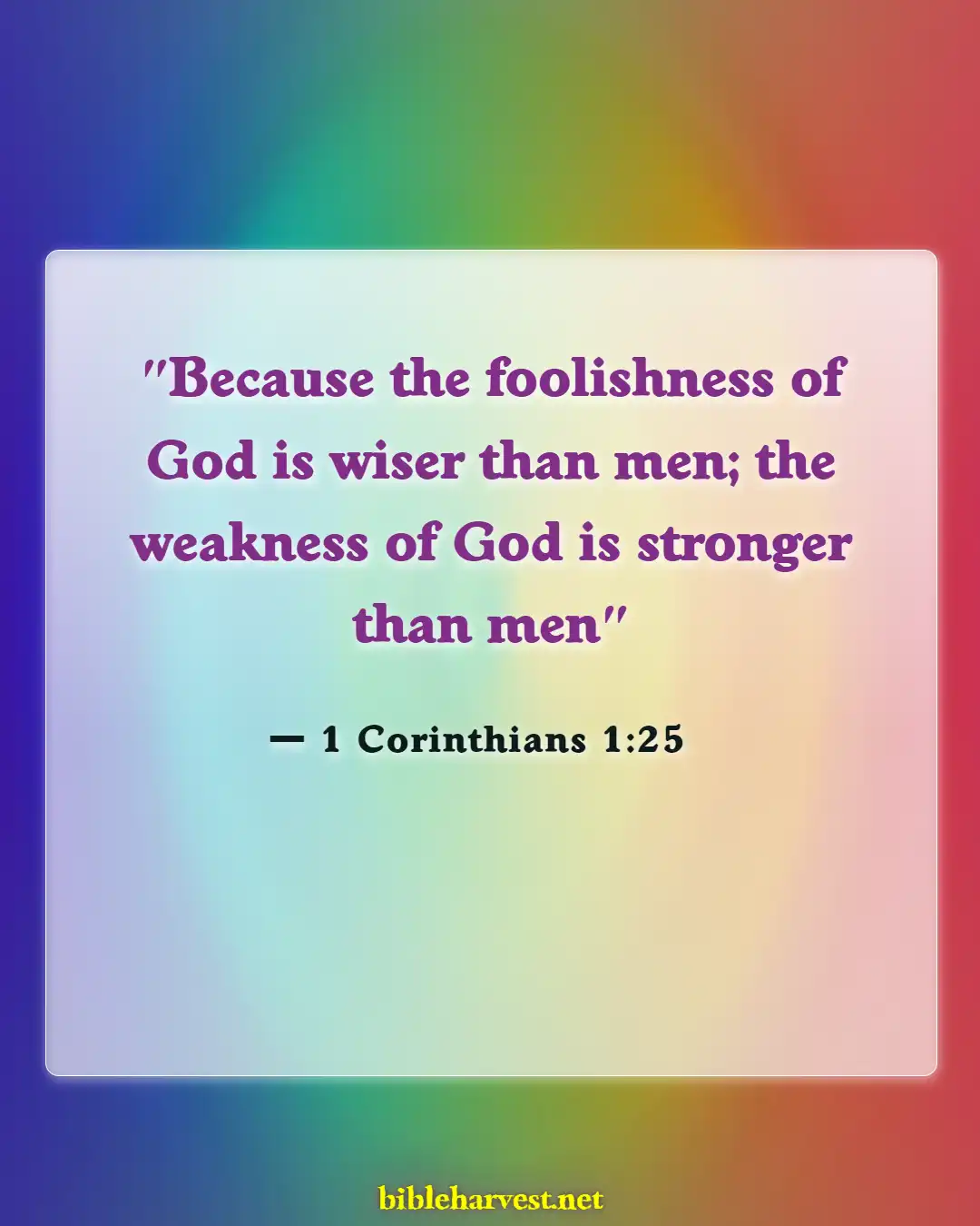 Bible Verses About Too Much Knowledge Is Dangerous (1 Corinthians 1:25)