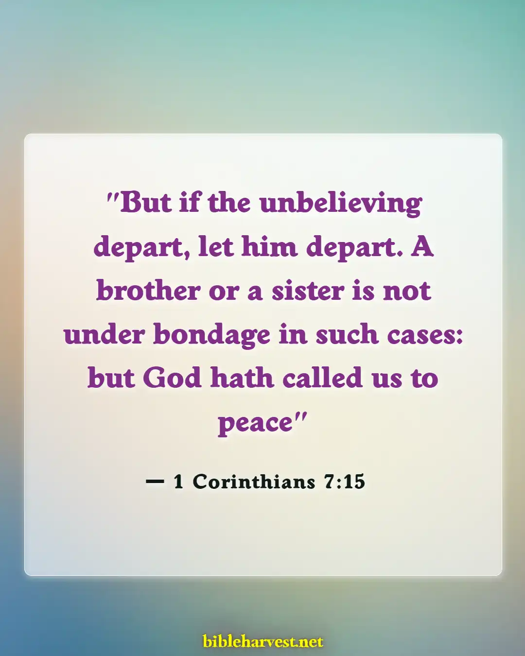 Bible Verses About Cheating Husband (1 Corinthians 7:15)