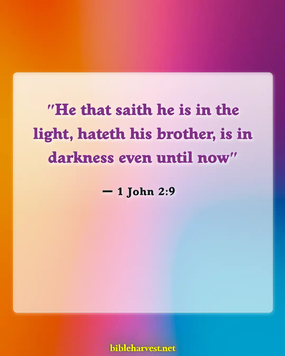 Bible Verses About Siblings Fighting And Betrayal (1 John 2:9)