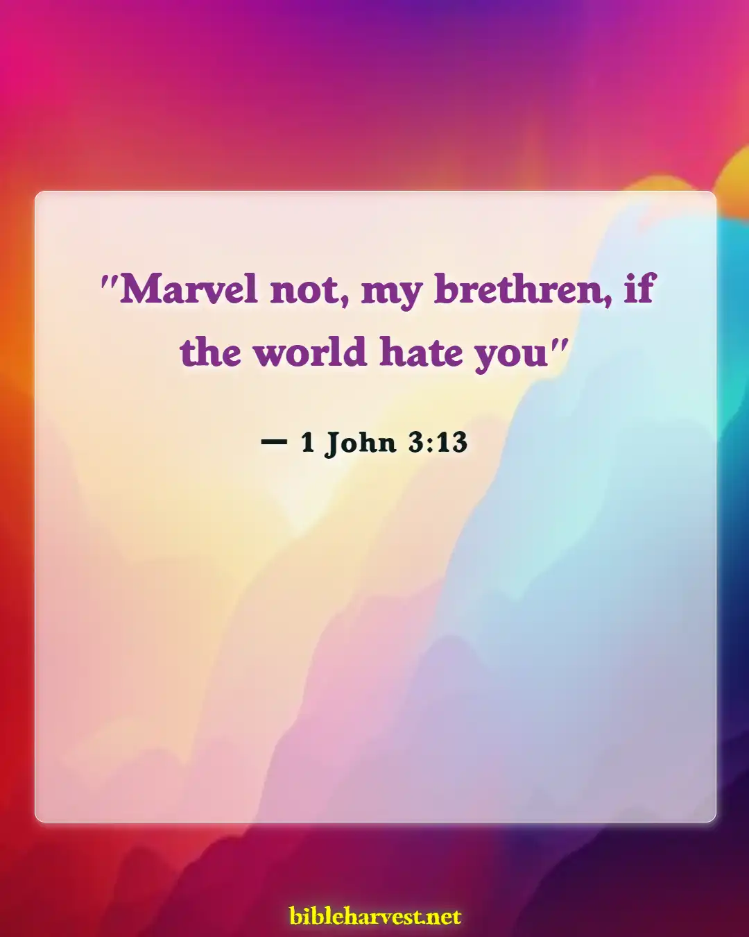 Bible Verses About Persecution (1 John 3:13)