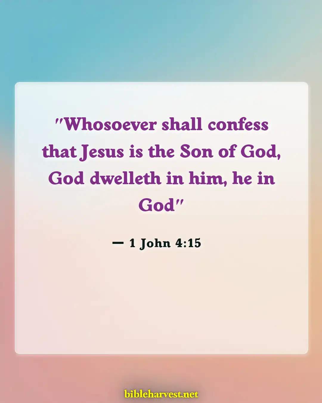 Bible Verses About Growing Spiritually (1 John 4:15)