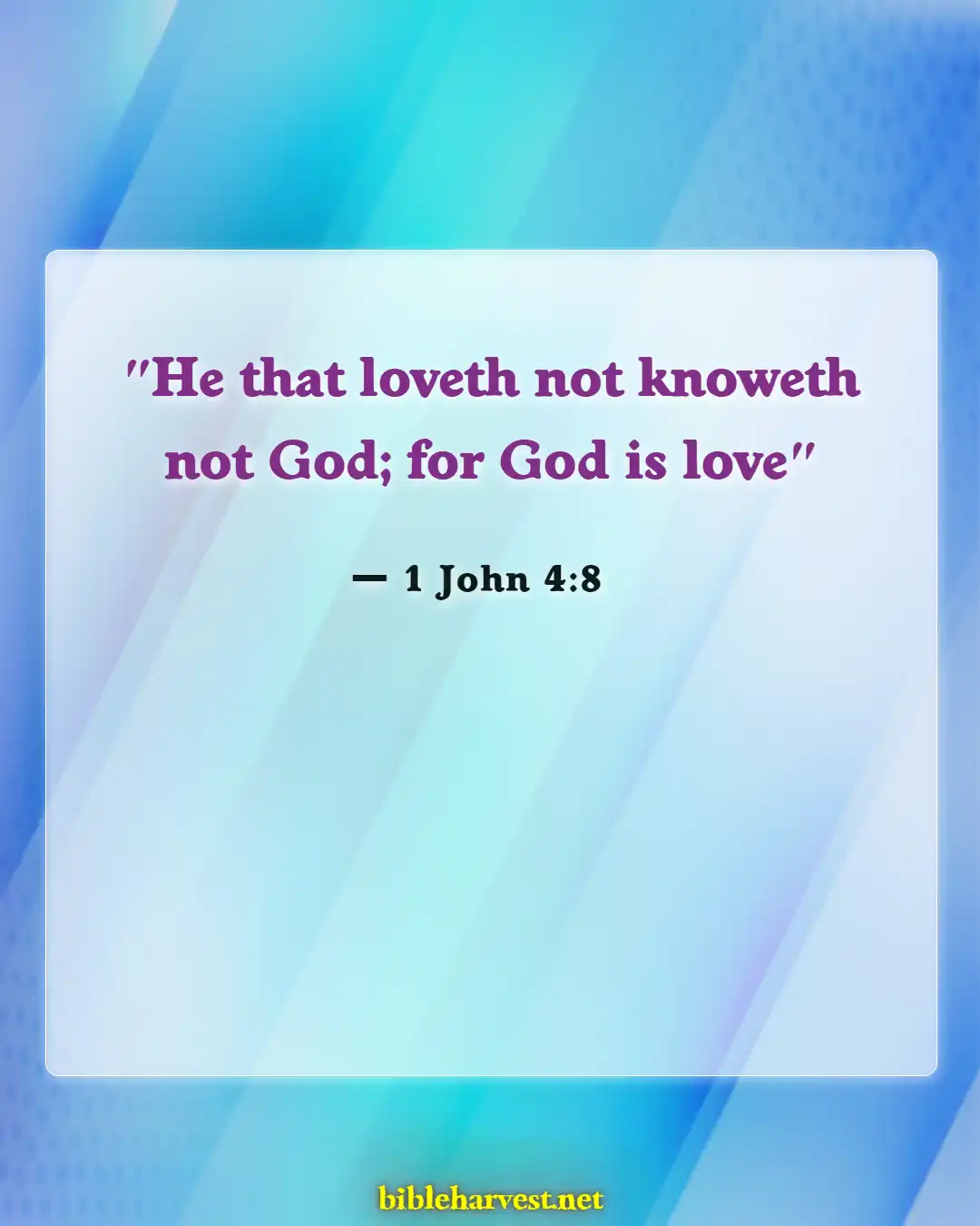 Bible Verses About Knowing God (1 John 4:8)