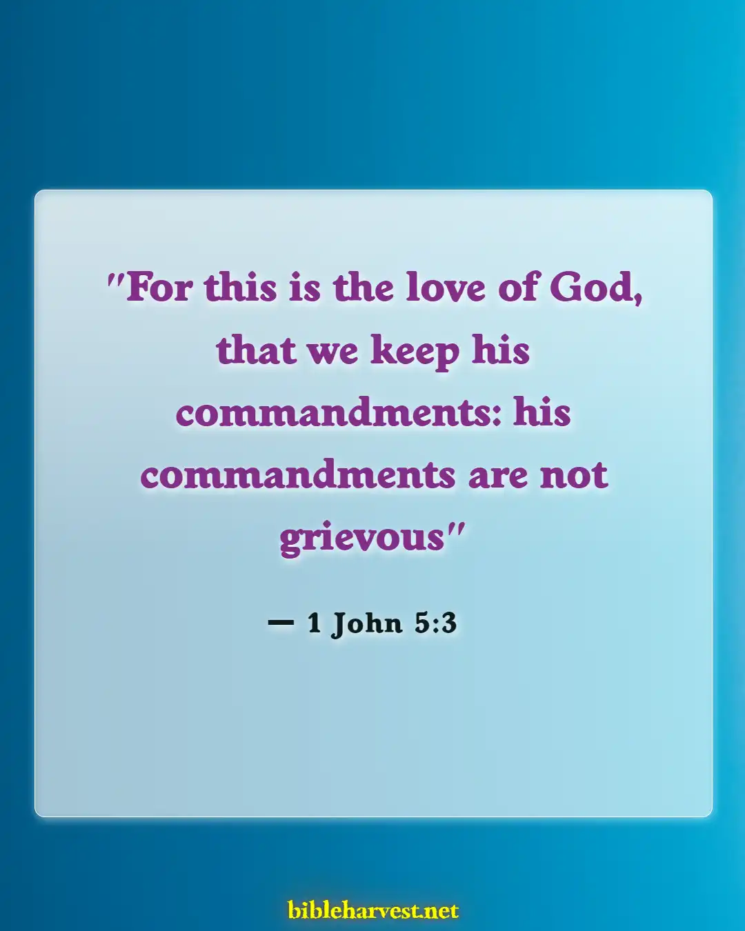 Bible Verses About Living For God (1 John 5:3)