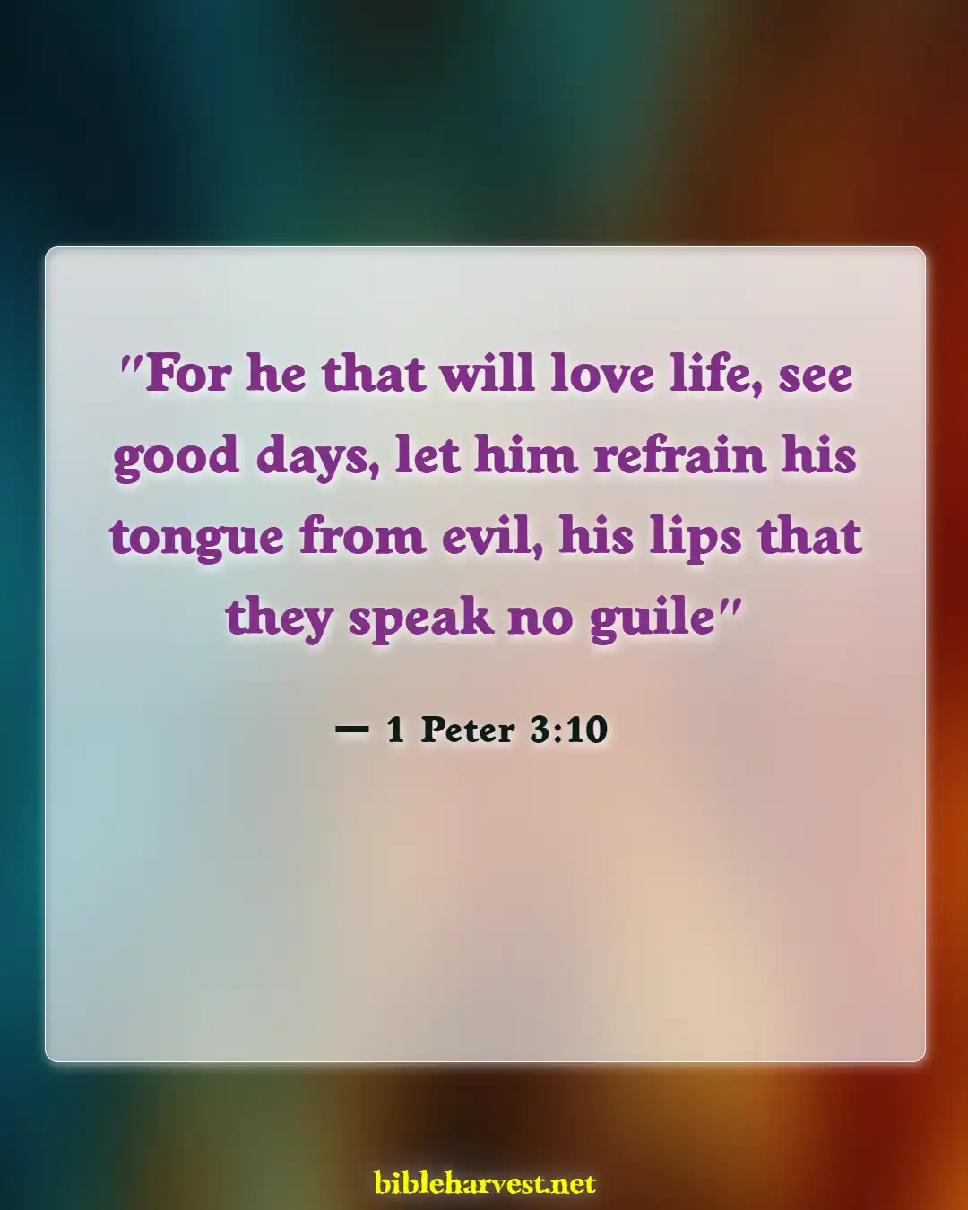 Bible Verses About Careful What You Say (1 Peter 3:10)