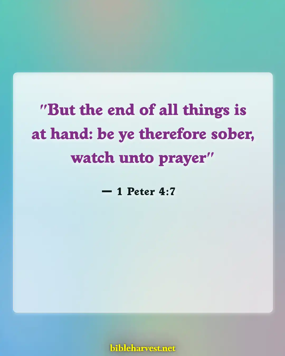 Bible Verses About Weed (1 Peter 4:7)