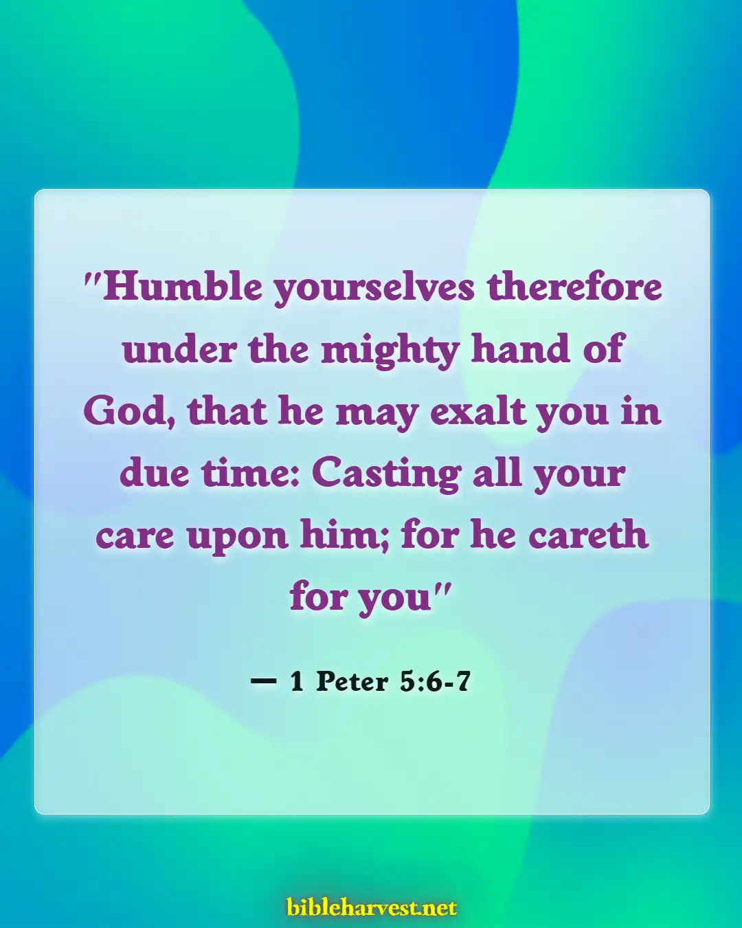 Bible Verses About God Being In Control (1 Peter 5:6-7)