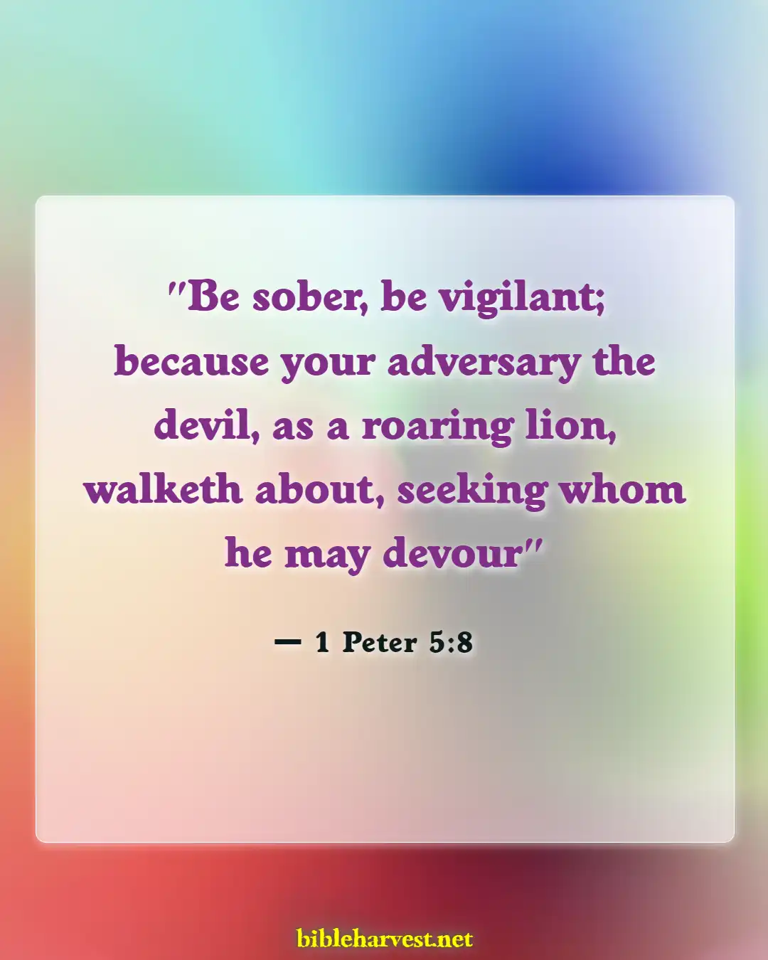 Bible Verses About Guarding Your Eyes And Ears (1 Peter 5:8)