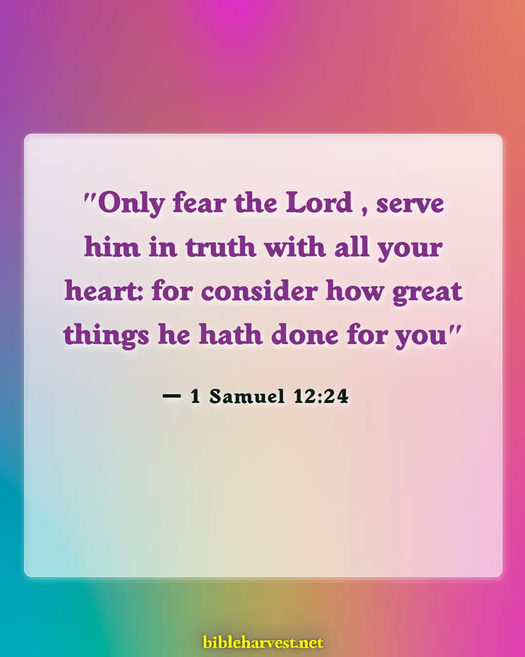 Bible Verses About Commitment To Ministry (1 Samuel 12:24)