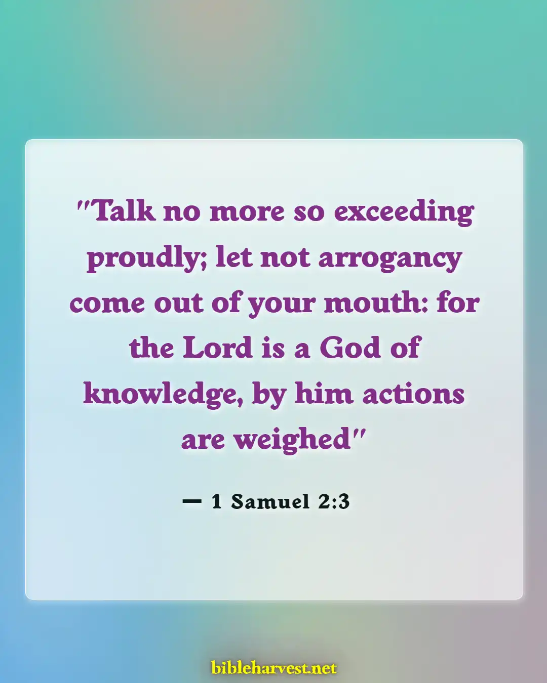 Bible Verses About Arrogance (1 Samuel 2:3)