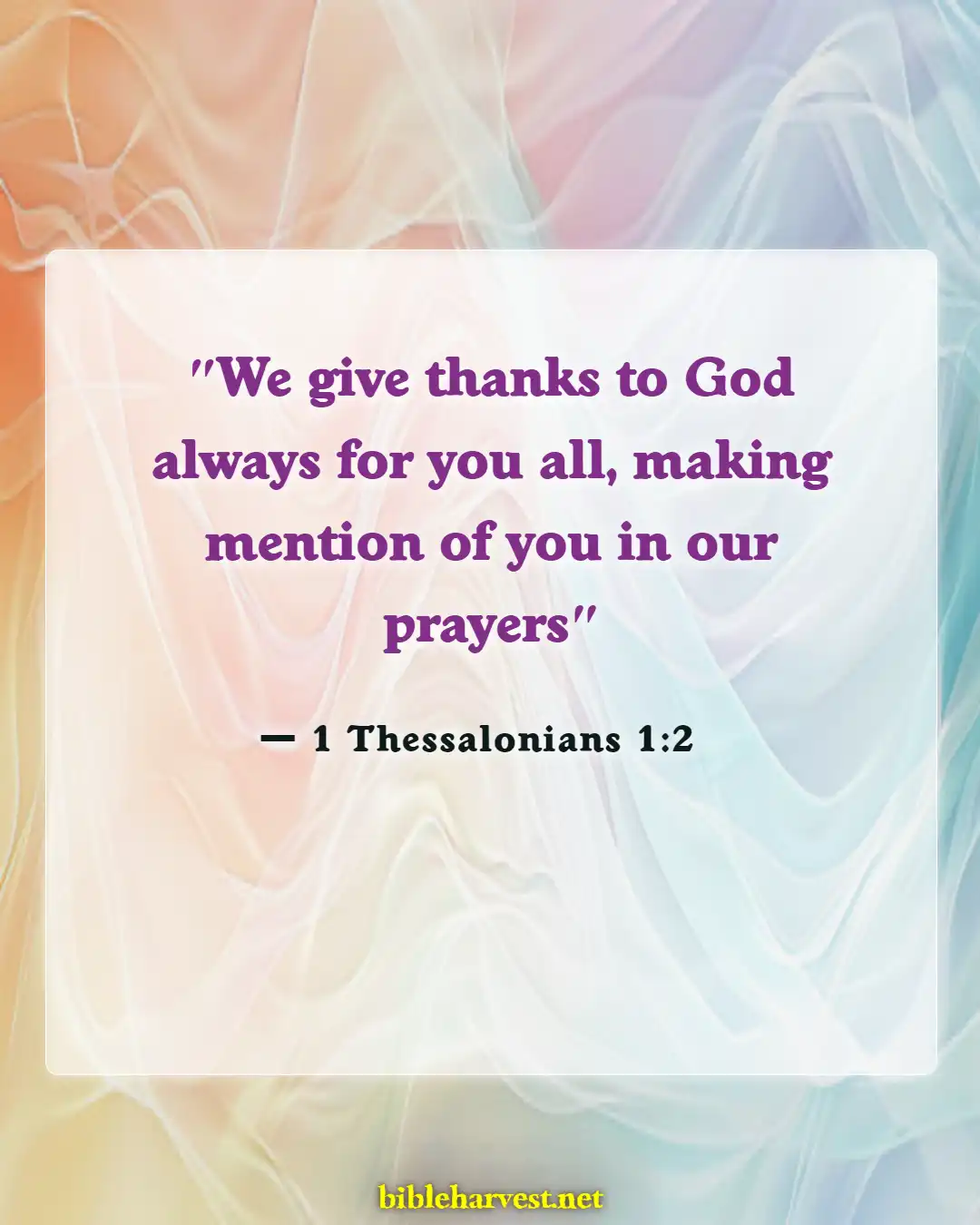 Bible Verses About Praying For Others (1 Thessalonians 1:2)