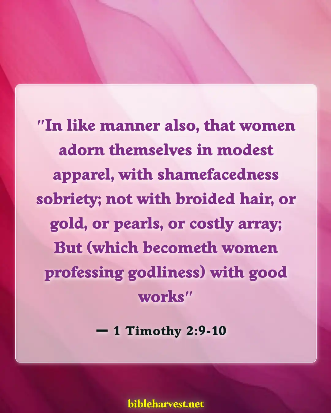 Bible Verses About A Woman Of Good Character (1 Timothy 2:9-10)