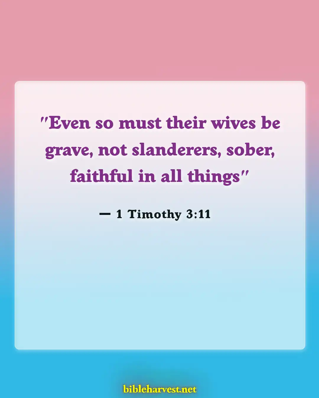 Bible Verses About A Good Wife (1 Timothy 3:11)