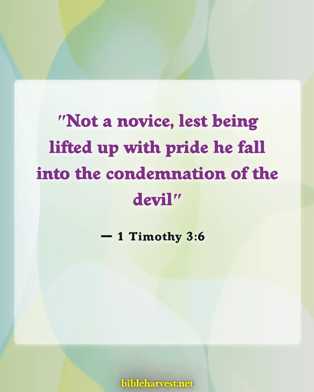 Bible Verses About Pride And Humility (1 Timothy 3:6)