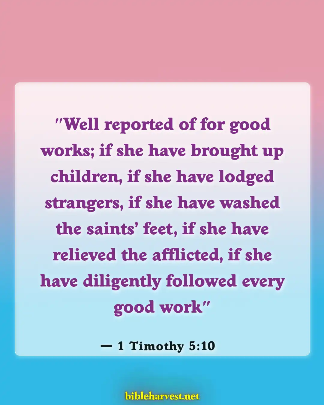 Bible Verses About A Godly Woman (1 Timothy 5:10)