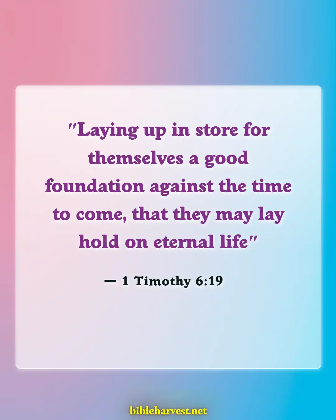 Bible Verses About Material Things (1 Timothy 6:19)