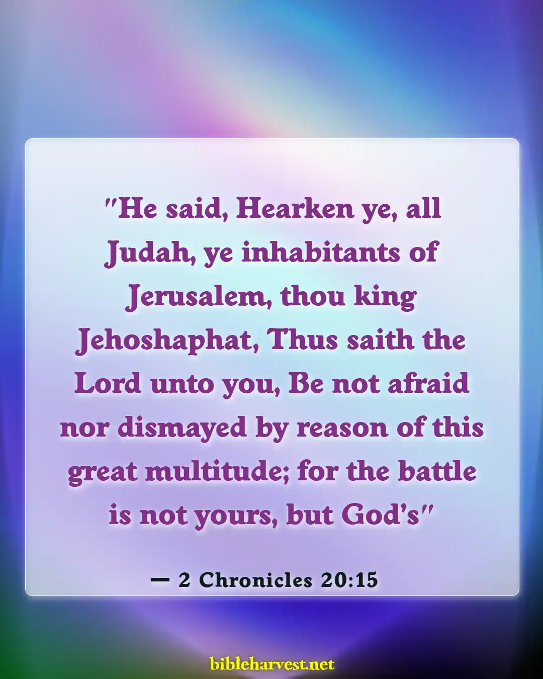 Bible Verses About Surrendering Problems To God (2 Chronicles 20:15)