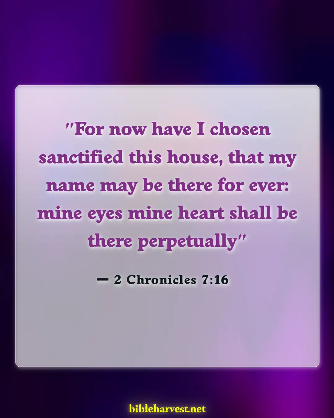 Bible Verses About Dedications (2 Chronicles 7:16)