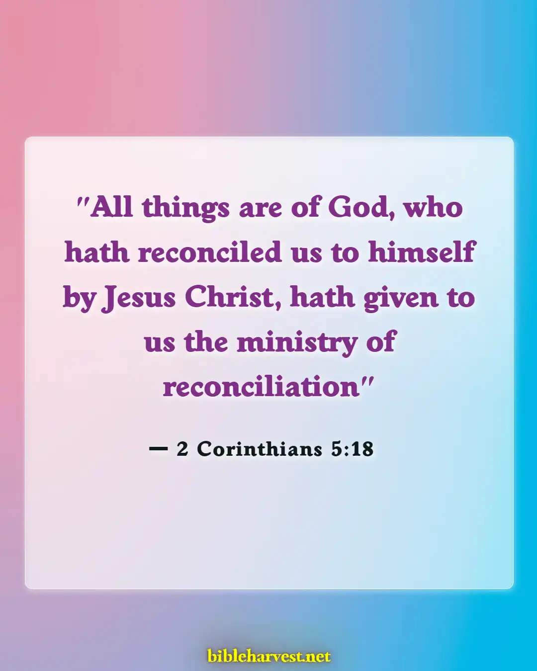 Bible Verses About Commitment To Ministry (2 Corinthians 5:18)