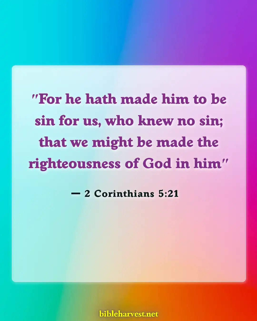 Bible Verses About Righteousness (2 Corinthians 5:21)