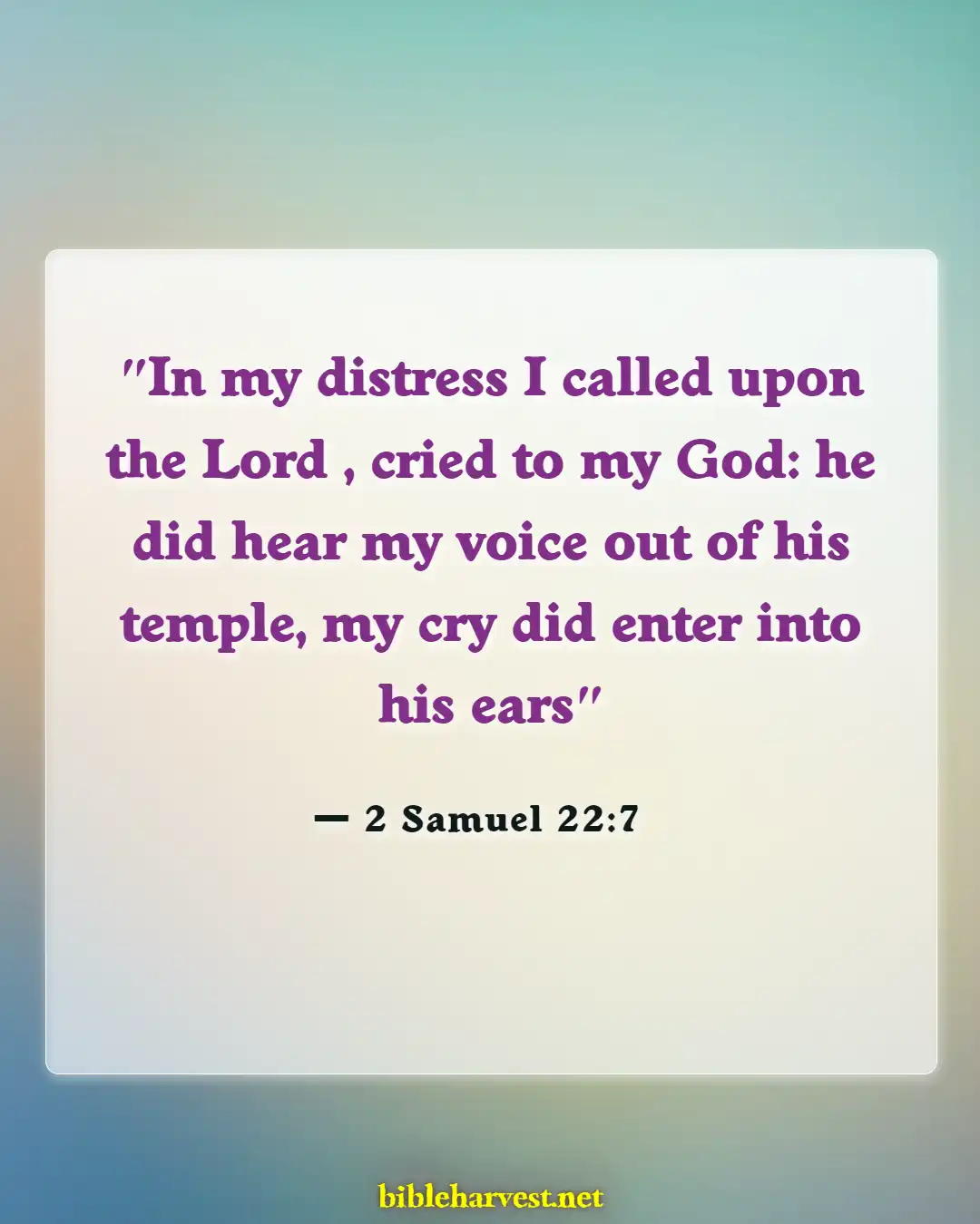 Bible Verses About Calling Out To God (2 Samuel 22:7)