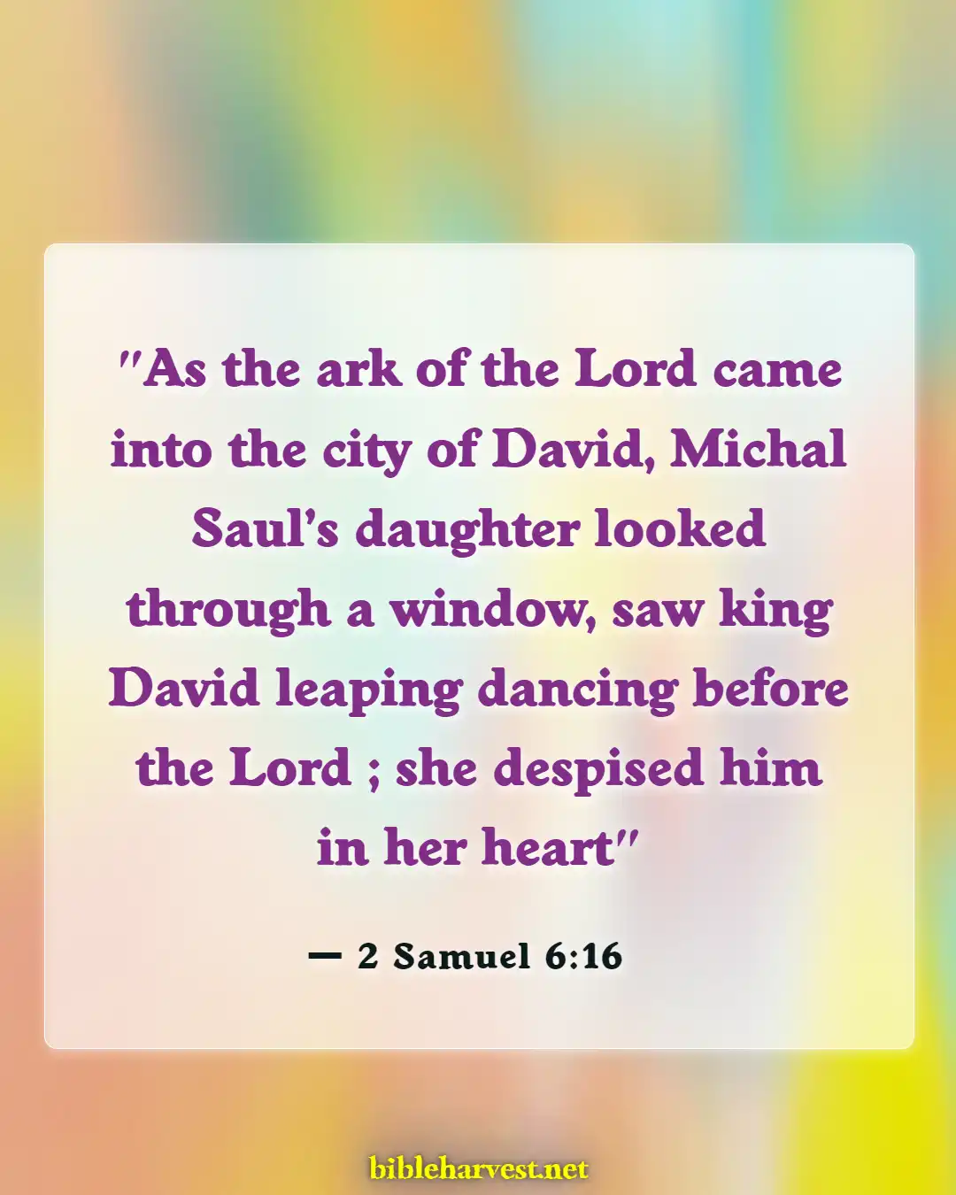 Bible Verses About Disrespecting Your Wife (2 Samuel 6:16)