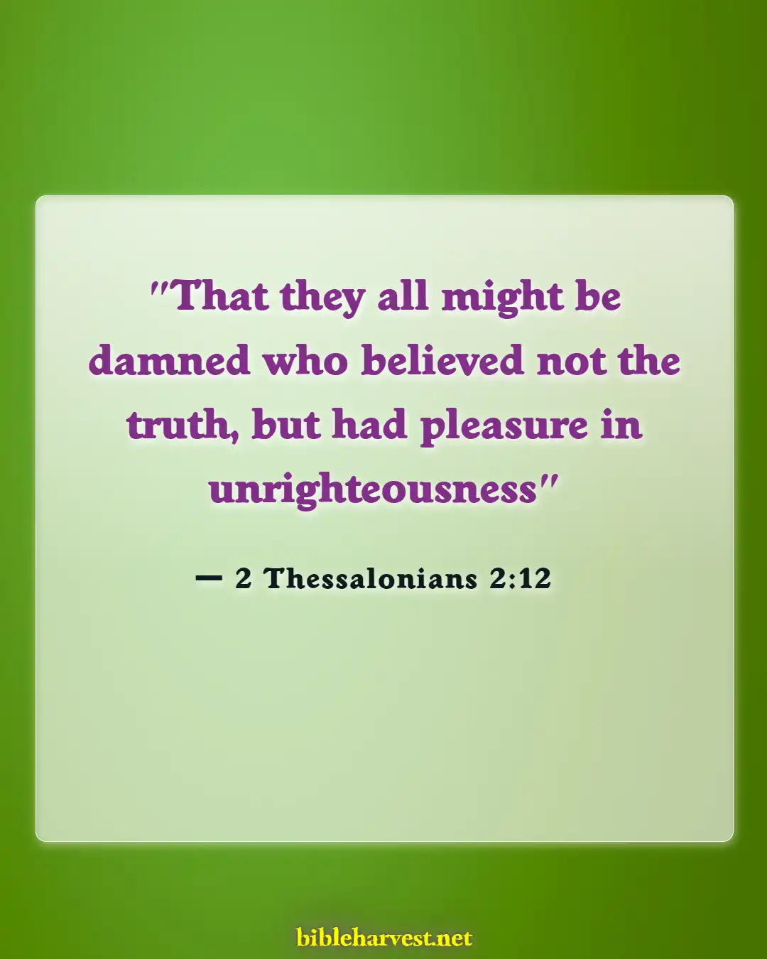Bible Verses About Atheism (2 Thessalonians 2:12)