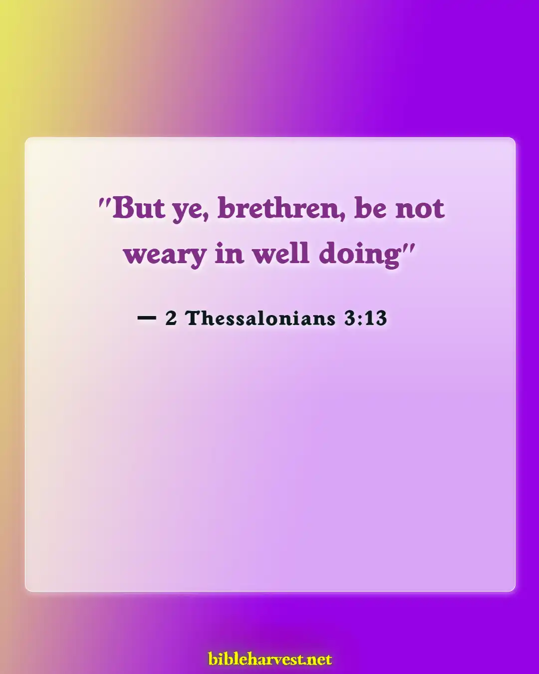 Bible Verses About Perseverance (2 Thessalonians 3:13)