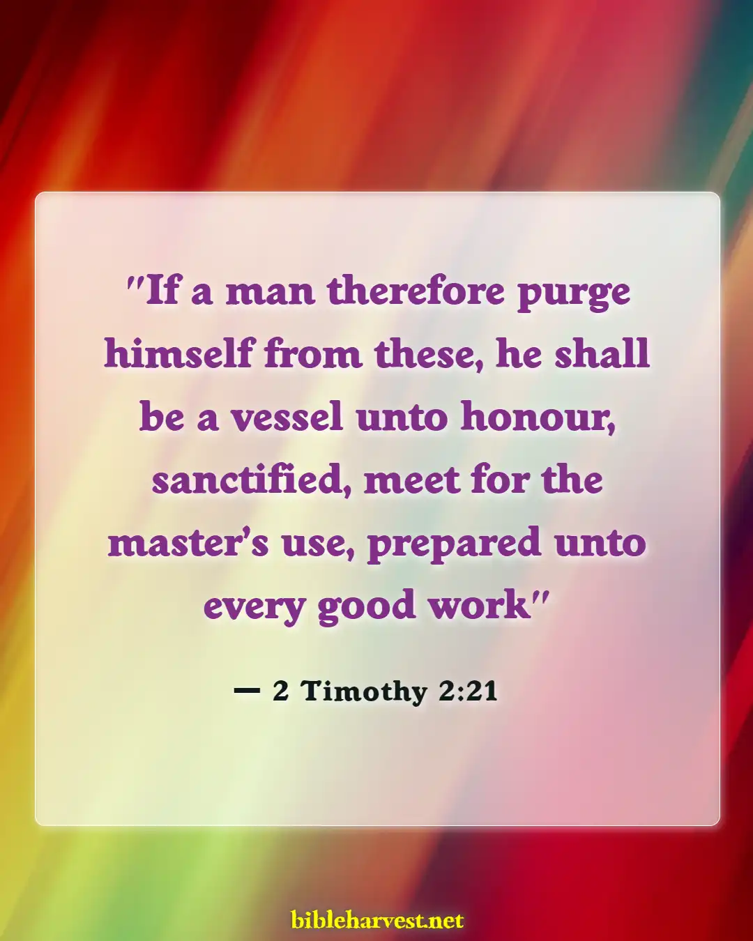 Bible Verses About Pursue Holiness (2 Timothy 2:21)