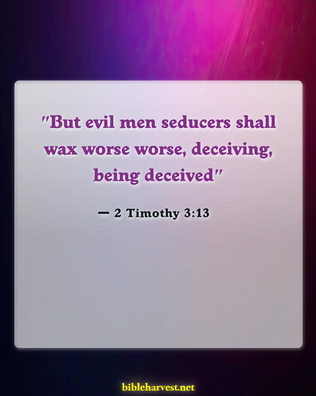 Bible Verses About Devil In Disguise (2 Timothy 3:13)