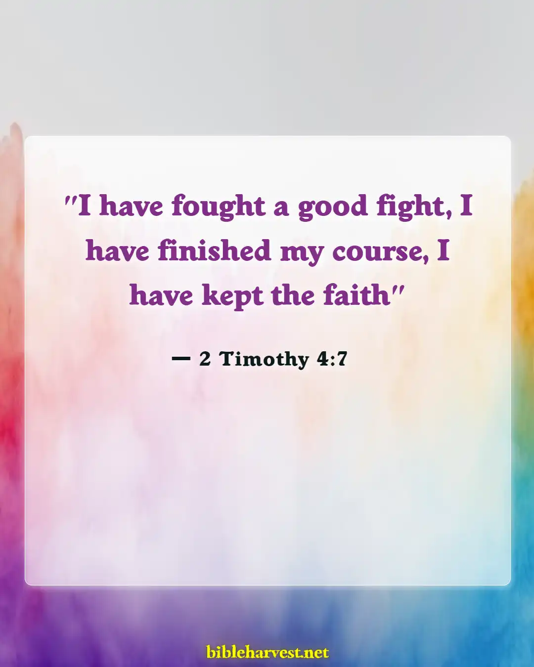 Bible Verses About Mourning The Loss Of A Loved One (2 Timothy 4:7)