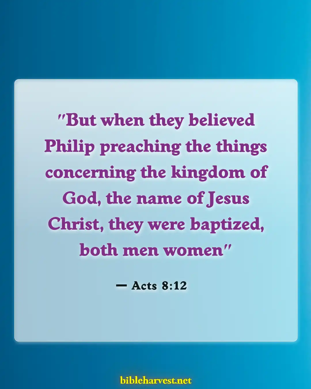 Bible Verses About Sacrament Of Baptism (Acts 8:12)