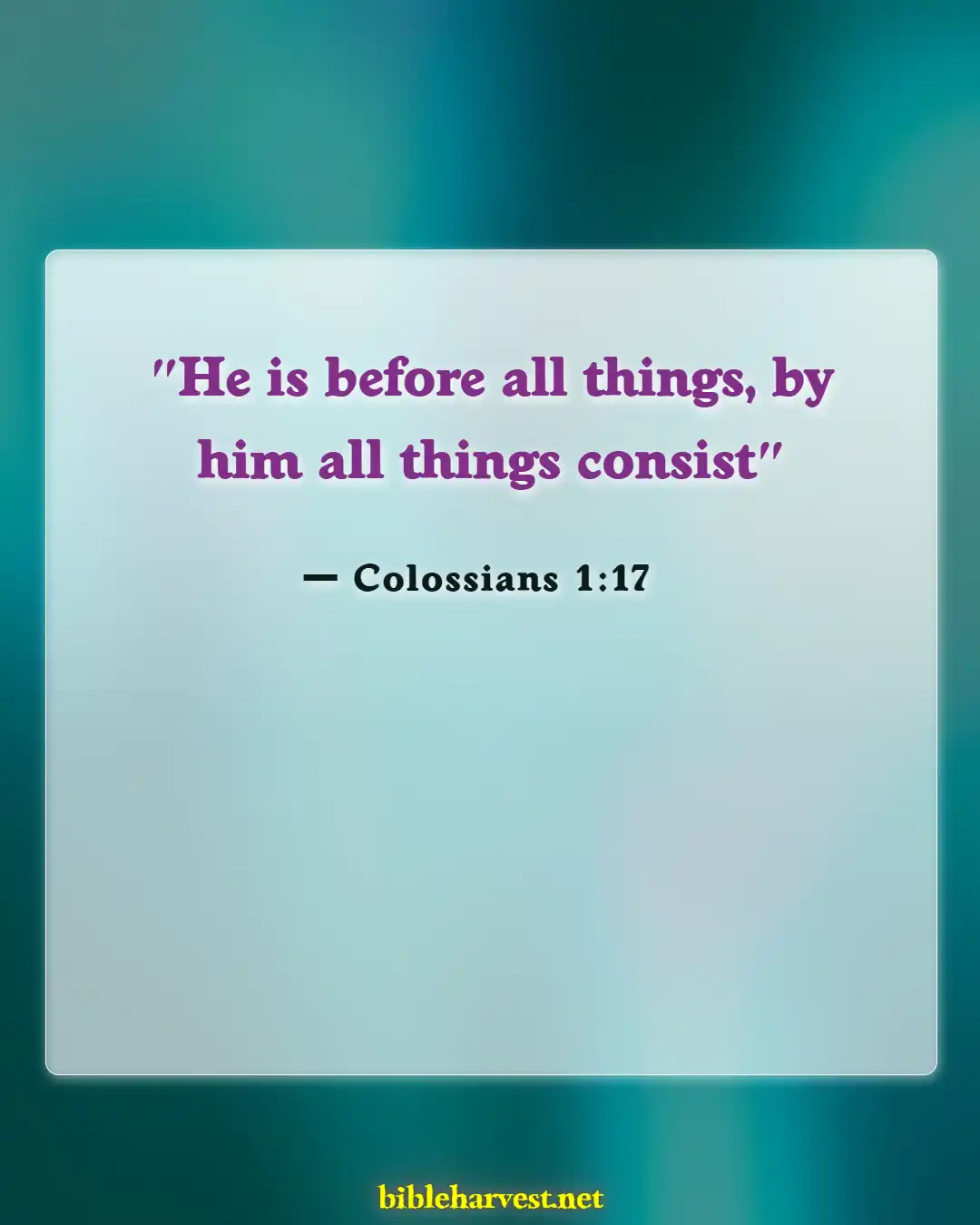 Bible Verses About God Being In Control (Colossians 1:17)