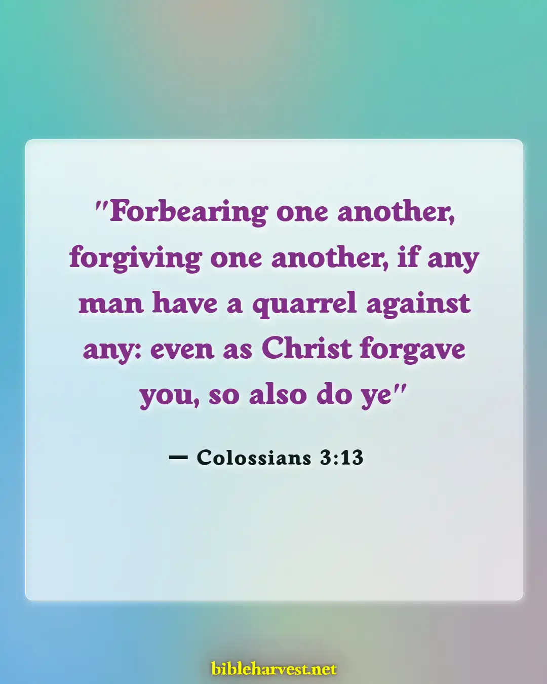 Bible Verses About Anger (Colossians 3:13)