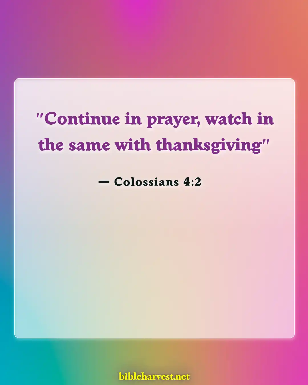 Bible Verses About Thankful For Trials (Colossians 4:2)