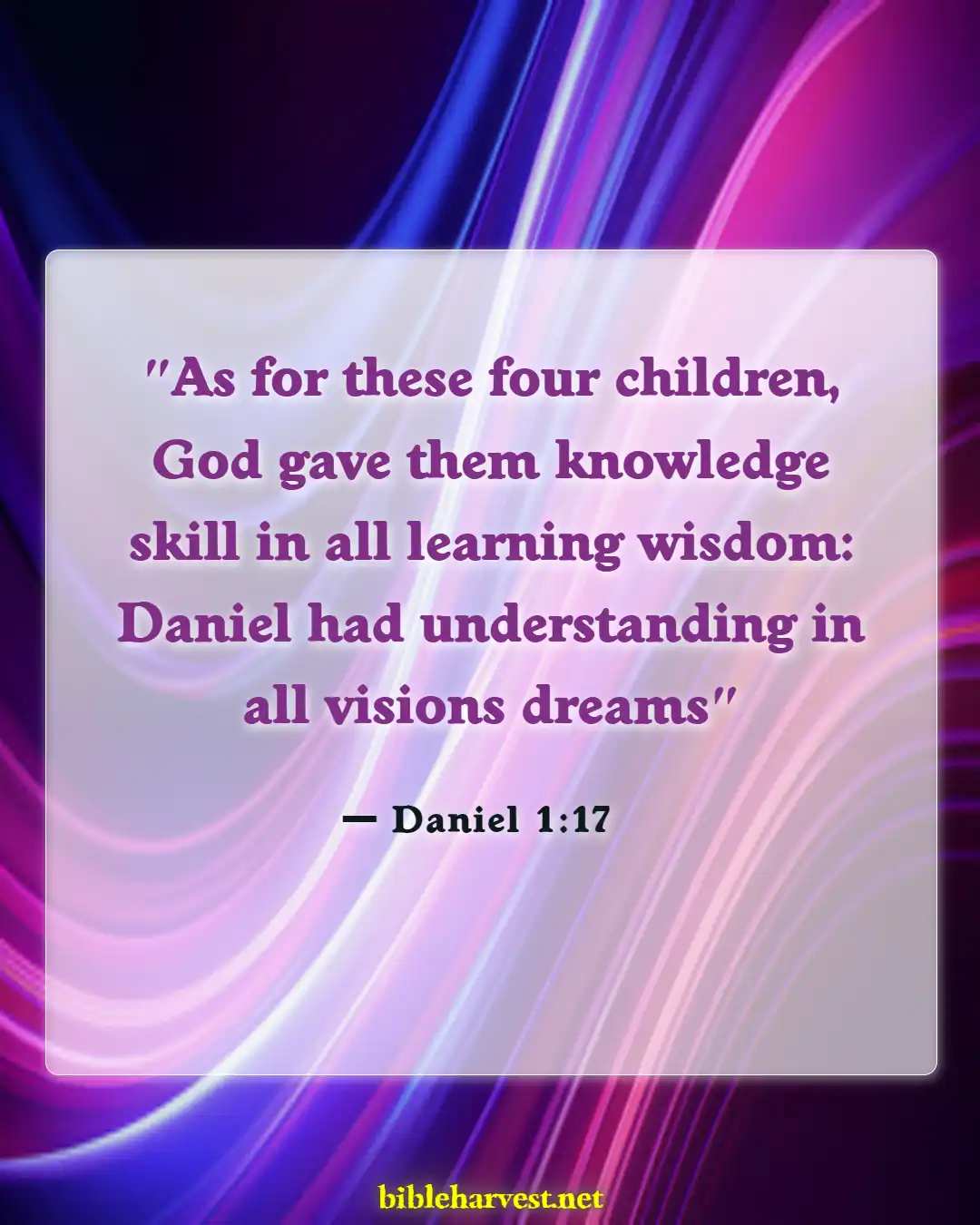 Bible Verses About God Is Preparing You For Greater Things (Daniel 1:17)