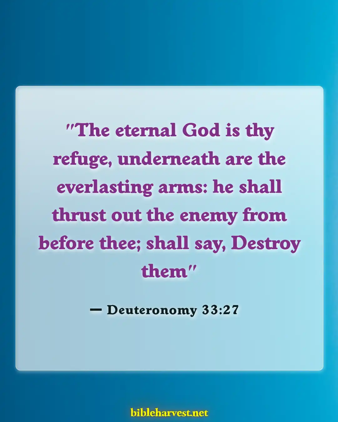 Bible Verses About Protect You From Evil (Deuteronomy 33:27)