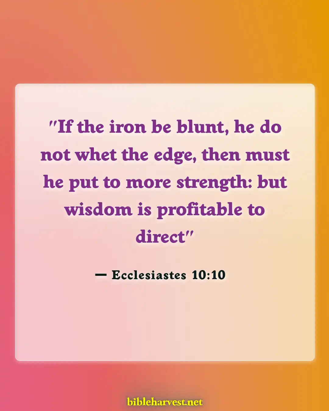 Bible Verses About Stupidity (Ecclesiastes 10:10)