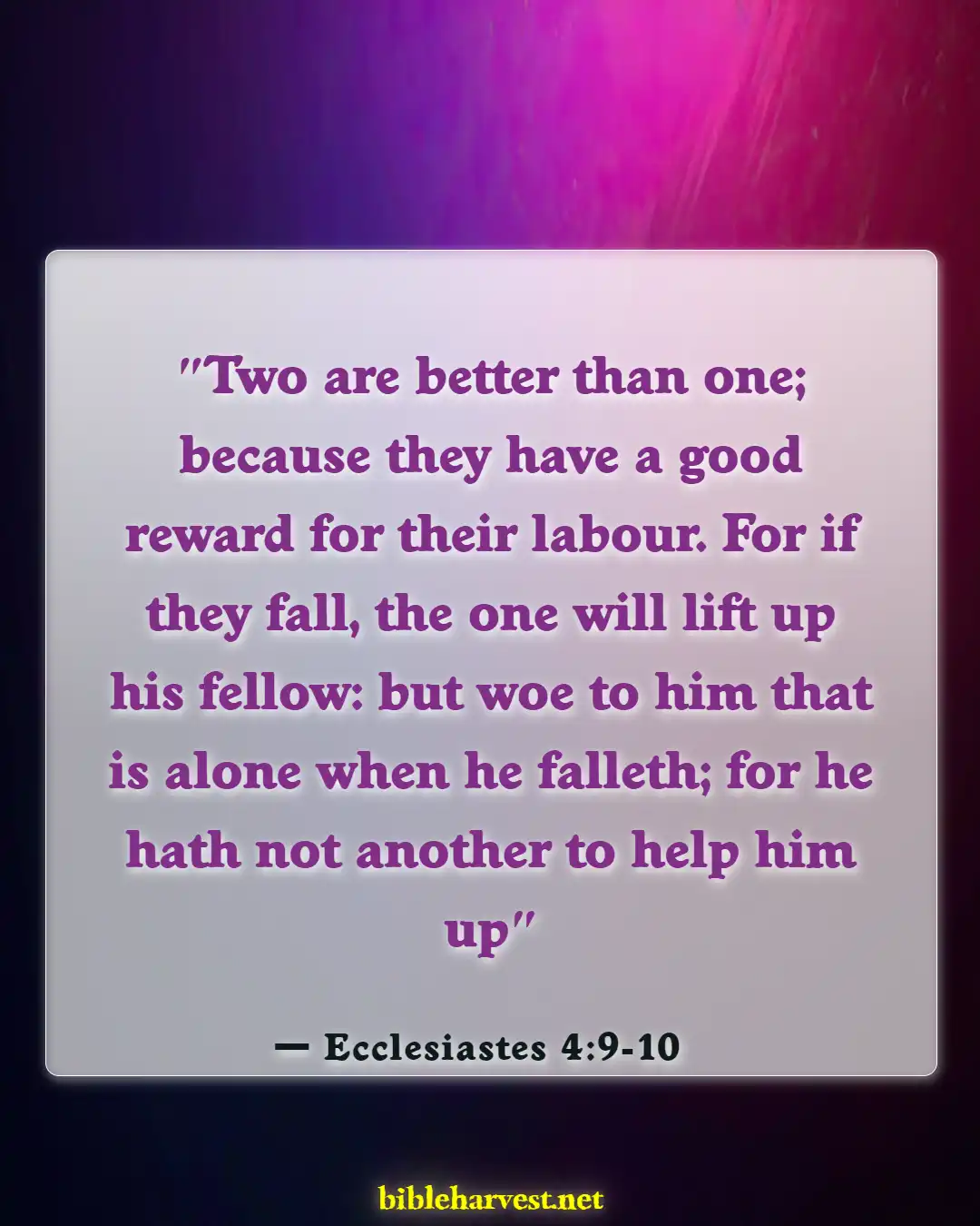 Bible Verses About Helping Your Brothers And Sisters (Ecclesiastes 4:9-10)