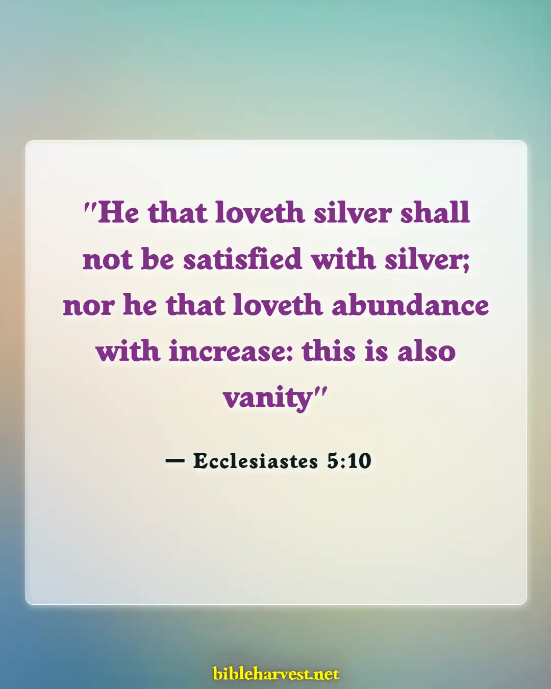 Bible Verses About Wealth And Prosperity (Ecclesiastes 5:10)
