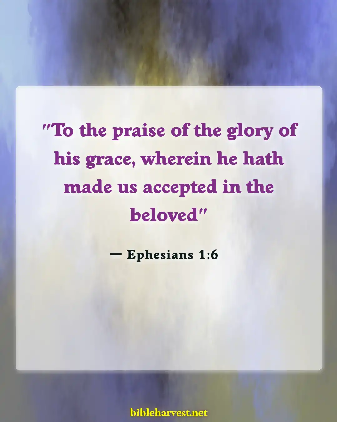 Bible Verses About Acceptance (Ephesians 1:6)