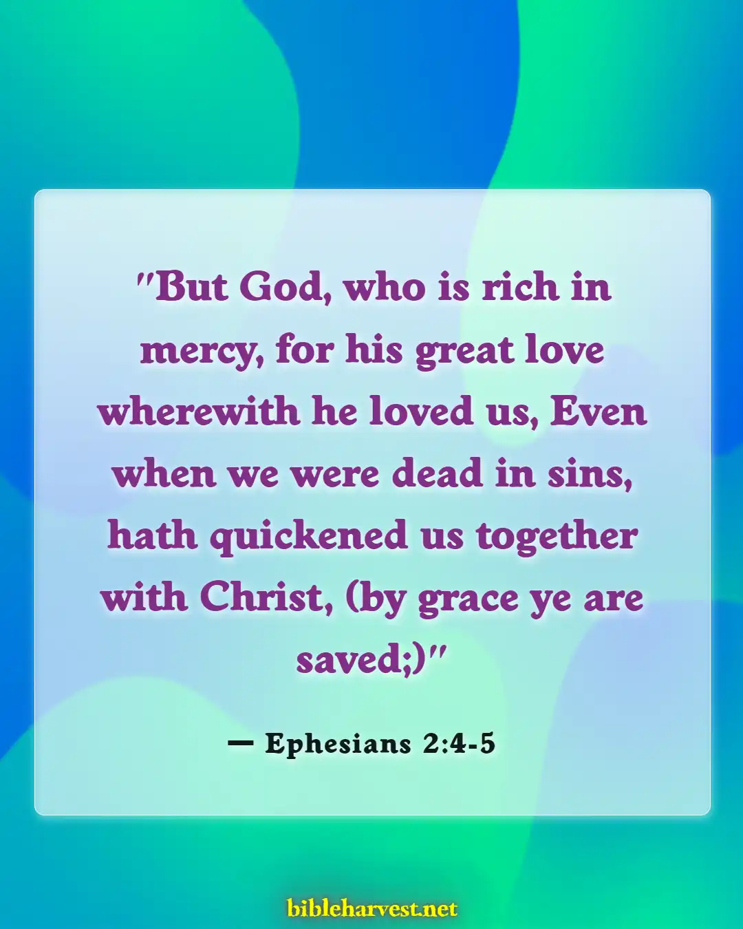 Bible Verses About You Are Valuable To God (Ephesians 2:4-5)