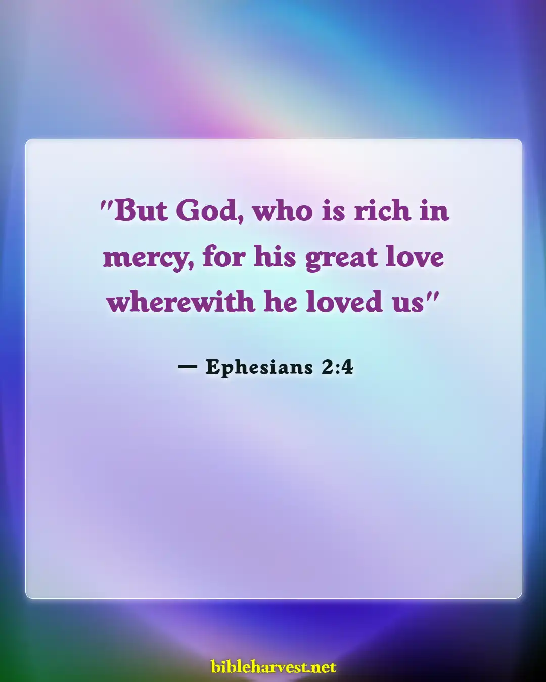 Bible Verses About God Will Take Care Of Yous (Ephesians 2:4)