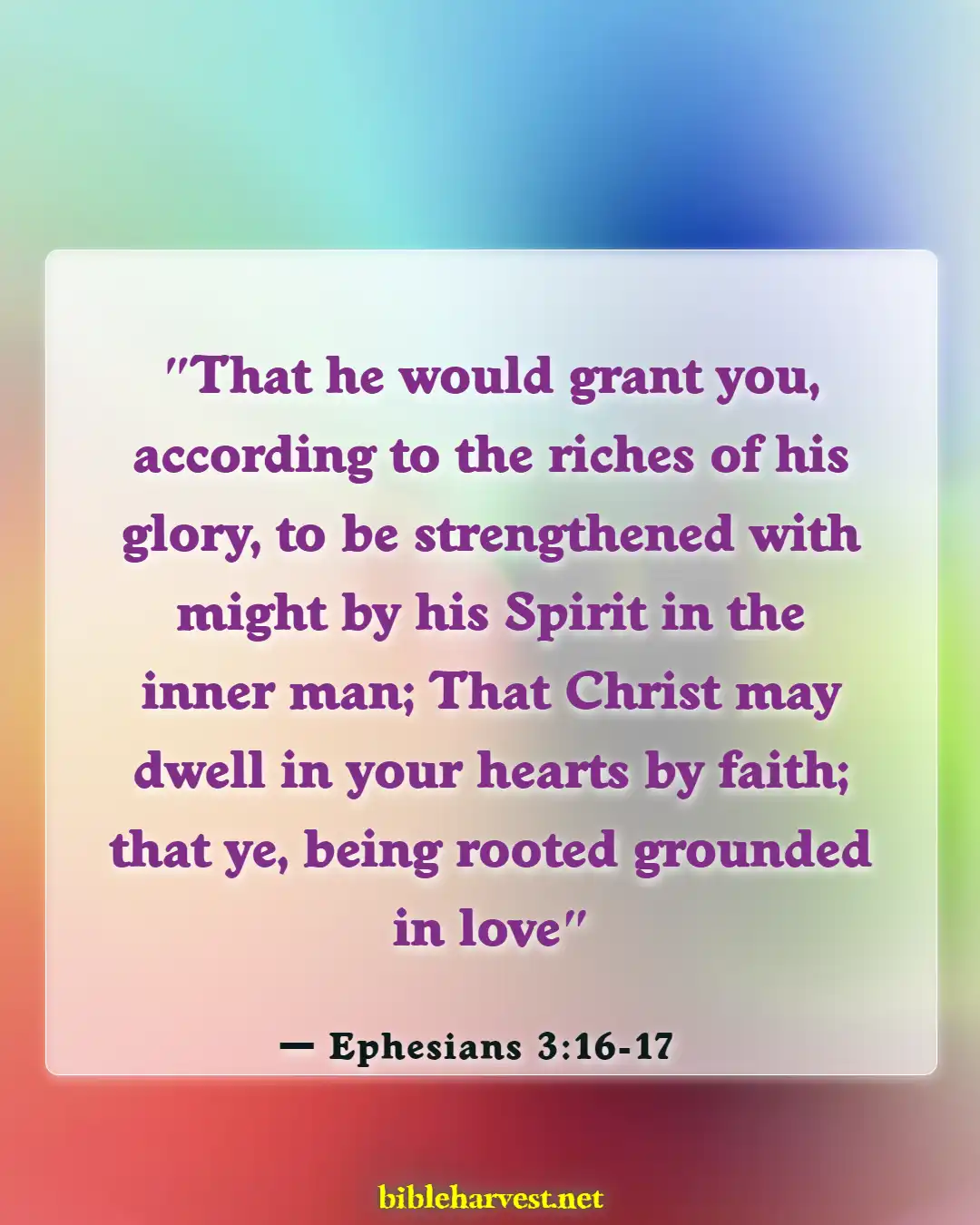 Bible Verses About God Is With You (Ephesians 3:16-17)