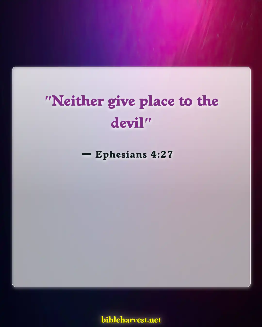 Bible Verses About Satan's Distractions (Ephesians 4:27)